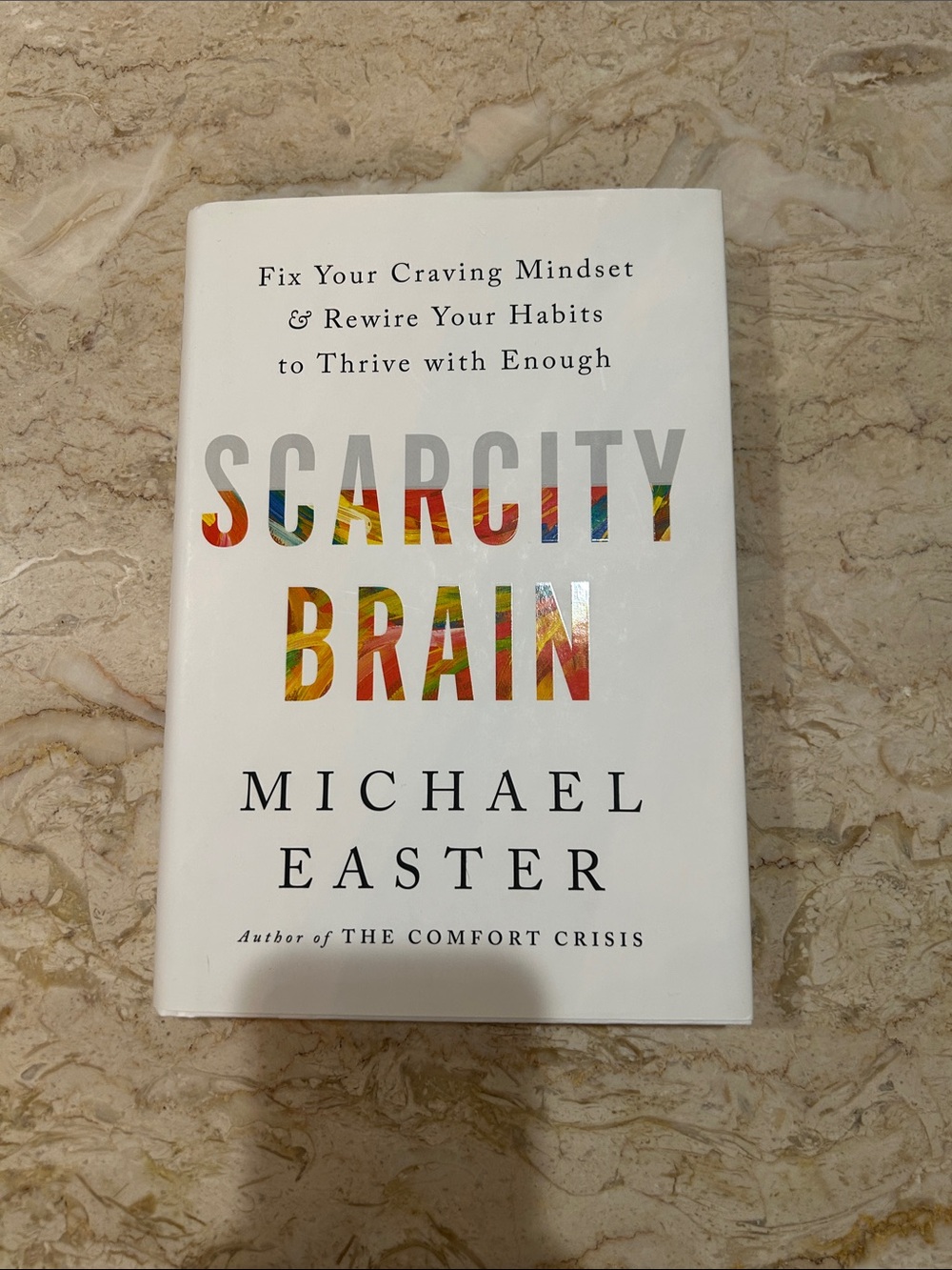 Scarcity Brain by Michael Easter - Hardcover Book